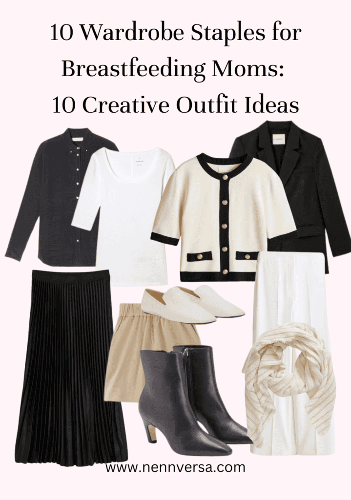 10 Wardrobe Staples for Breastfeeding Moms: 10 Creative Outfit Ideas